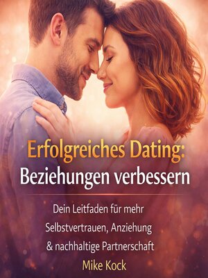 cover image of Erfolgreiches Dating--Beziehungen verbessern